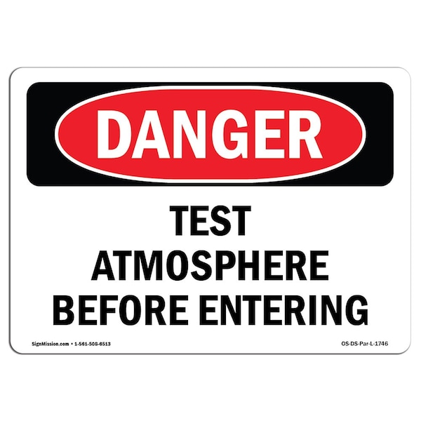 OSHA Sign, Test Atmosphere Before Entering, 18in X 12in Rigid Plastic, 12" W, 18" L, Landscape